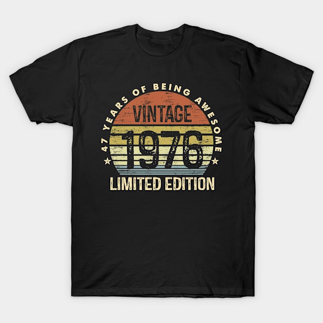 Vintage 1976 Limited Edition 47 Years Of Being Awesome T-Shirt by AlvinReyesShop